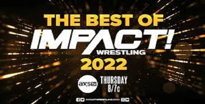 Impact Wrestling – December 29, 2022 (Best Of 2022): That’s A Fair ...