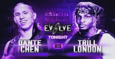 WWE, Evolve, Trill London, Dante Chen